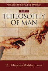 The Foundations of Wisdom Volume III: Philosophy of Man